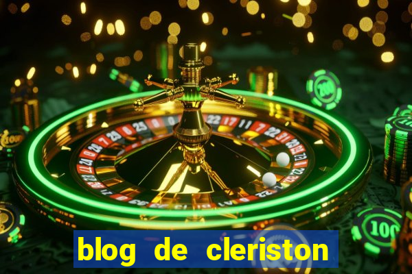 blog de cleriston silva serrinha bahia